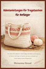 Häkelanleitungen für Tragetaschen für Anfänger