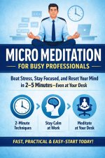 Micro Meditation for Busy Professionals