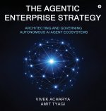 The Agentic Enterprise Strategy