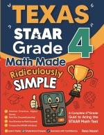 Texas STAAR Grade 4 Math Made Ridiculously Simple