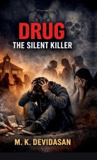 Drug - The Silent Killer