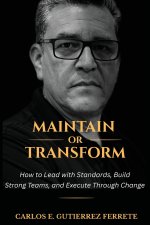 Maintain or Transform