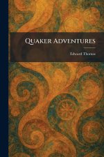 Quaker Adventures