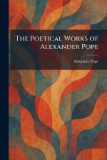 The Poetical Works of Alexander Pope
