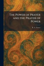 The Power of Prayer and the Prayer of Power