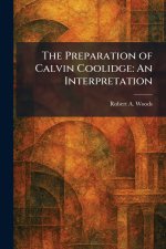 The Preparation of Calvin Coolidge