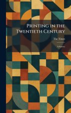 Printing in the Twentieth Century