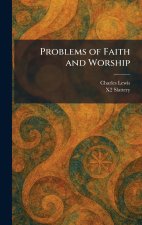 Problems of Faith and Worship