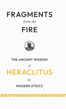 Fragments from the Fire