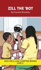 Zill The 'Bot Chapter Book