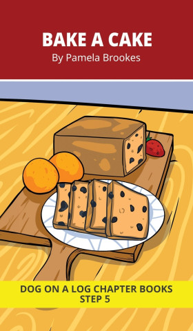 Bake a Cake Chapter Book