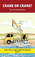 Crane or Crane? Chapter Book