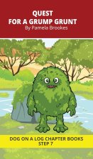 Quest for a Grump Grunt Chapter Book