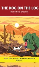 The Dog on the Log Chapter Book