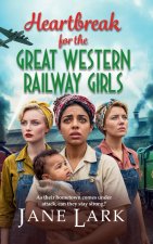 Heartbreak for the Great Western Railway Girls