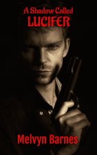 A Shadow Called Lucifer - A Detective Story of the 1950s