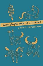 Every Single Beast of My Heart