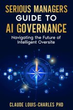 Serious Managers Guide to AI Governance
