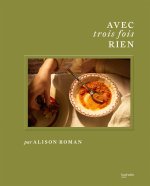 Avec 3 fois rien - Alison Roman