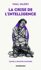 LA CRISE DE L'INTELLIGENCE : QUAND LA MACHINE GOUVERNE