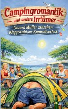 Campingromantik und andere Irrtümer