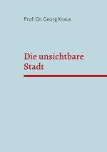 Die unsichtbare Stadt