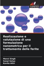 Realizzazione e valutazione di una formulazione nanometrica per il trattamento delle ferite