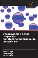 Opracowanie i ocena preparatu nanotechnologicznego do leczenia ran