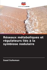 Réseaux métaboliques et régulateurs liés à la symbiose nodulaire