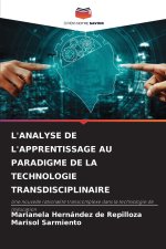 L'ANALYSE DE L'APPRENTISSAGE AU PARADIGME DE LA TECHNOLOGIE TRANSDISCIPLINAIRE