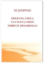 ZHEJIANG, CHINA: A NEW VISION FOR DEVELOPMENT, HARDCOVER (SPANISH EDITION)