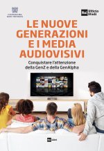 nuove generazioni e i media audiovisivi. Conquistare l'attenzione della GenZ e della GenAlpha