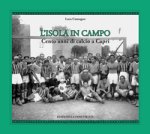 isola in campo. Cento anni di calcio a Capri