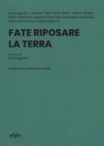 Fate riposare la terra