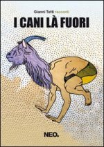 cani là fuori