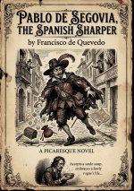 PABLO DE SEGOVIA THE SPANISH SHARPER