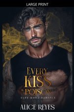 Every Kiss is Poison