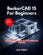 BeckerCAD 15 for Beginners
