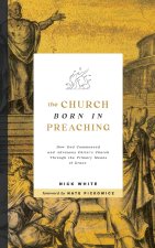 The Church Born In Preaching