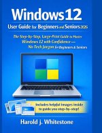 Windows 12 User Guide for Beginners and Seniors 2026