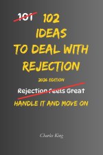 102 Ideas To Deal With Rejection