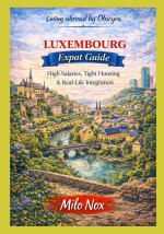 LUXEMBOURG Expat Guide