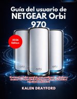 Guía del usuario de NETGEAR Orbi 970 (Edición 2026)