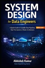 System Design for Data Engineers