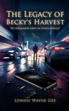 THE LEGACY OF BECKY'S HARVEST