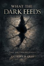 What The Dark Feeds