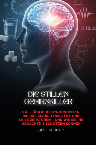 Die stillen Gehirnkiller