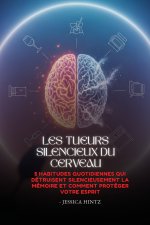 Les tueurs silencieux du cerveau