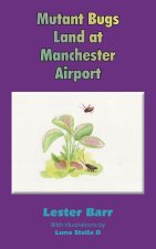 MUTANT BUGS LAND AT MANCHESTER AIRPORT
