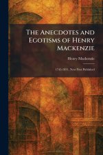 The Anecdotes and Egotisms of Henry Mackenzie